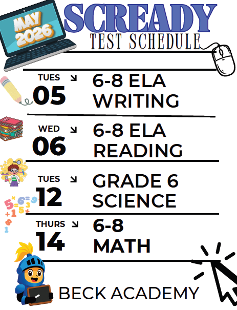 May 5: 6-8 ELA Writing May 6: 6-8 ELA Reading May 12: Grade 6 Science May 14: 6-8 Math